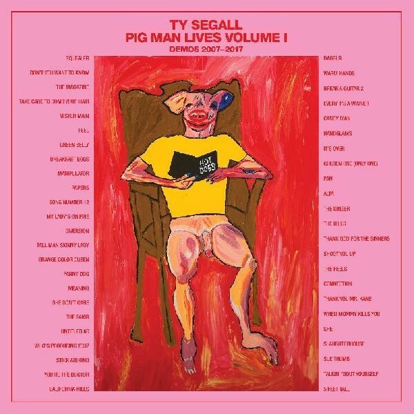 Cover TY SEGALL, pig man lives volume 1 (demos 2007-2017)