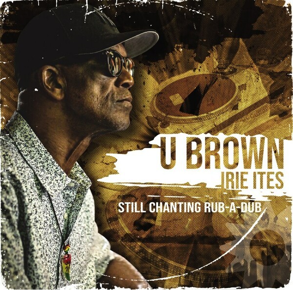 U BROWN – still chanting rub-a-dub (LP Vinyl)