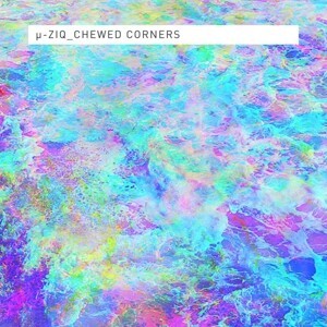 U-ZIQ – chewed corners (CD, LP Vinyl)