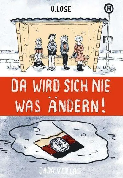 ULLA LOGE – da wird sich nie was ändern ! (Papier)
