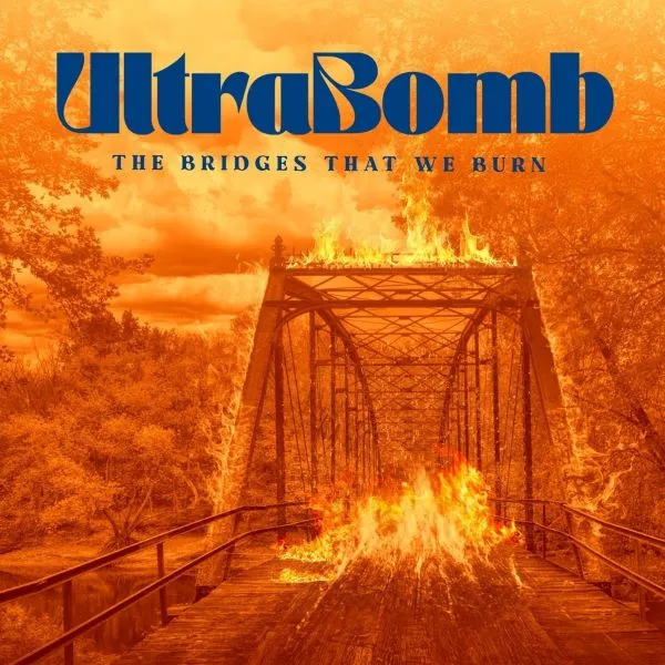 ULTRABOMB – the bridges that we burn (CD, LP Vinyl)