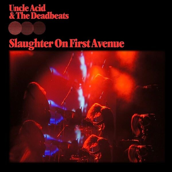 UNCLE ACID & THE DEADBEATS – slaughter on first avenue (trans. black vinyl) (LP Vinyl)