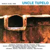 UNCLE TUPELO – march 16-20, 1992 (LP Vinyl)