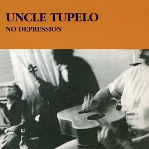 UNCLE TUPELO – no depression (LP Vinyl)