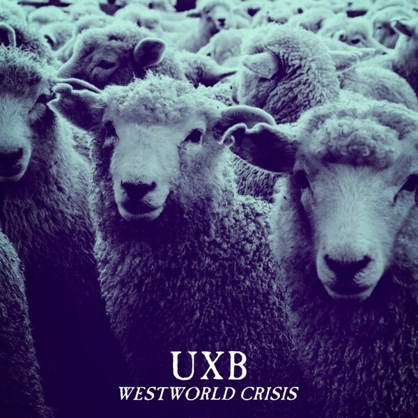 Cover UXB, westworld crisis