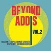 V/A – beyond addis 2 - modern ethiopian dance grooves (CD)