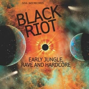 Cover V/A, black riot: early jungle, rave and hardcore