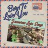 V/A – born to love you: jamaican songs (LP Vinyl)