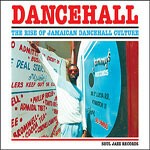 V/A, dancehall - rise of jamaican dancehall culture cover