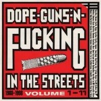 V/A – dope, guns & fucking in the streets 1988-1998 (CD)