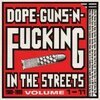 V/A – dope, guns & fucking in the streets 1988-1998 (CD)