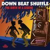 V/A – down beat shuffle - birth of a legend (CD, LP Vinyl)