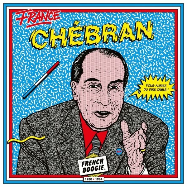 V/A – france chebran vol. 1 - french boogie 1980 - 1985 (CD)