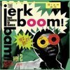 V/A – jerk! boom! bam! vol. 2 (LP Vinyl)