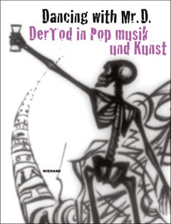Cover V/A (JÖRG V./LUISA R./ANNA S./Kelly Gisela W.), dancing with mr. d. der tod in popmusik und kunst