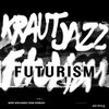 V/A – krautjazz futurism vol. 2 (LP Vinyl)