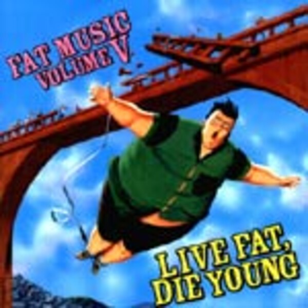 V/A, live fat, die young (fat music vol. 5) cover