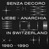 V/A – senza decoro - liebe + anarchia in switzerland (CD, LP Vinyl)