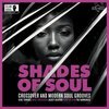 V/A – shades of soul - crossover and modern soul grooves (LP Vinyl)