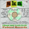 V/A – ska - from the vaults of federal records (CD, LP Vinyl)