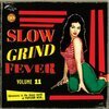 V/A – slow grind fever 11 (LP Vinyl)