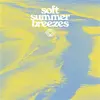 V/A – soft summer breezes (LP Vinyl)