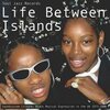 V/A (SOUL JAZZ RECORDS) – life between islands (CD, LP Vinyl)