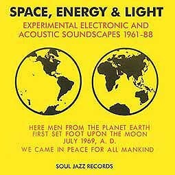 V/A (SOUL JAZZ RECORDS PRESENTS), space, energy & light 1961-1988 cover