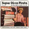 V/A – super disco pirata - de tepito para el mundo 65-80 (CD, LP Vinyl)