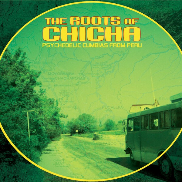 Cover V/A, the roots of chicha / psycedelic cumbias peru