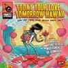 V/A – today your love, tomorrow hawaii (7" Vinyl)