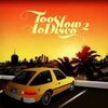 V/A – too slow to disco vol. 2 (CD, LP Vinyl)