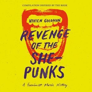 V/A – vivien goldman presents revenge of the she-punks (CD, LP Vinyl)