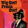 V/A – wig out! freak out! (freakbeat +mod psych 1964-69) (CD, LP Vinyl)