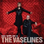 VASELINES, sex with an x cover