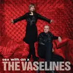 VASELINES – sex with an x (CD, LP Vinyl)