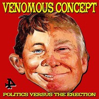 Cover VENOMOUS CONCEPT, politics versus the erection