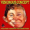 VENOMOUS CONCEPT – politics versus the erection (CD, LP Vinyl)