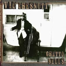 Cover VIC CHESNUTT, ghetto bells