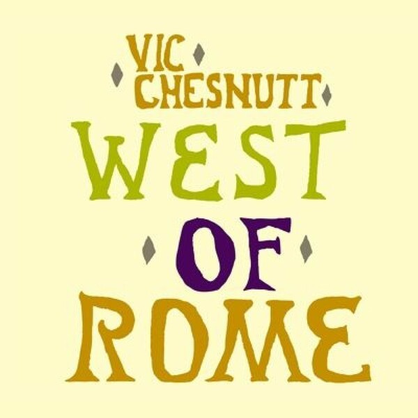 Cover VIC CHESNUTT, west of rome
