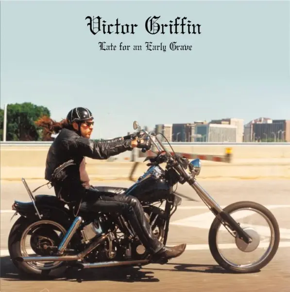 VICTOR GRIFFIN – late for an early grave (LP Vinyl)