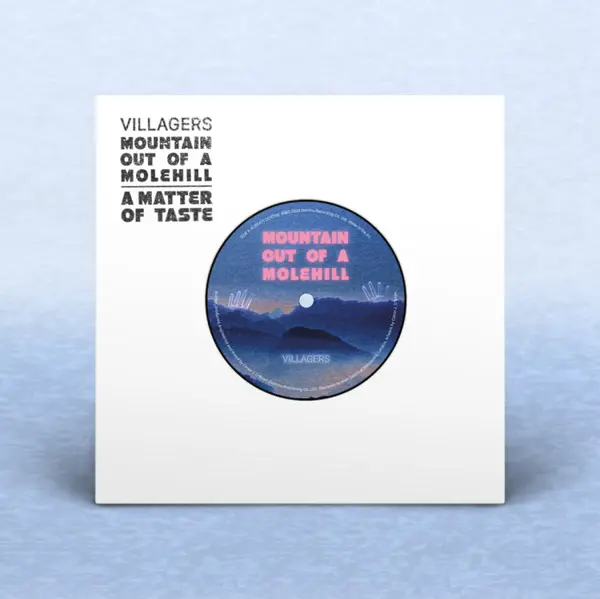 VILLAGERS – mountain of a molehill (7" Vinyl)