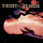 VINCENT & MR. GREEN – s/t (CD)
