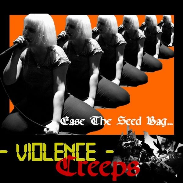 VIOLENCE CREEPS – ease the seed bag (7" Vinyl)