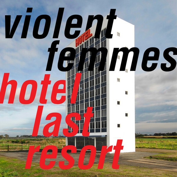 Cover VIOLENT FEMMES, hotel last resort