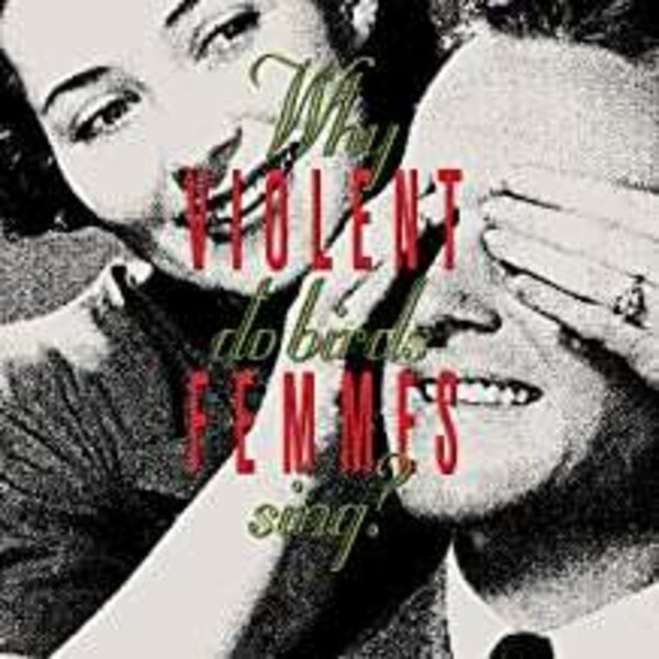 VIOLENT FEMMES – why do birds sing ? (CD, LP Vinyl)