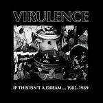 VIRULENCE – if this isn´t a dream... 1985-1989 (LP Vinyl)