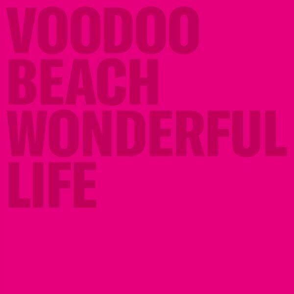 VOODOO BEACH – wonderful life (CD, LP Vinyl)