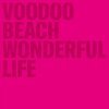 VOODOO BEACH – wonderful life (CD, LP Vinyl)