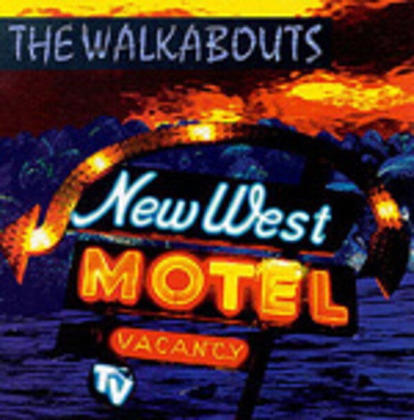 WALKABOUTS – new west motels (CD)